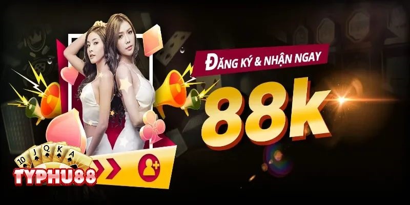 Typhu88 đăng ký thành công nhận đến 88K cho thành viên mới